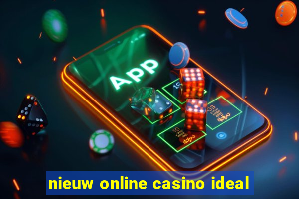 nieuw online casino ideal