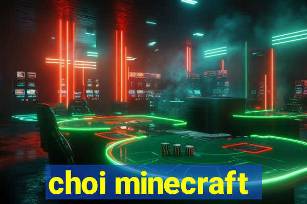 choi minecraft