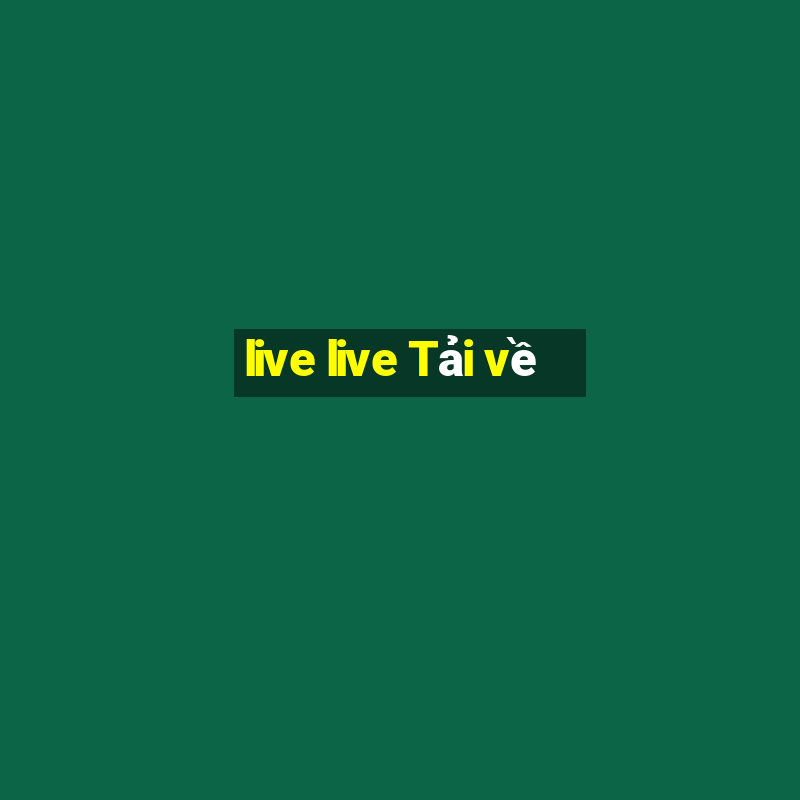 live live Tải về