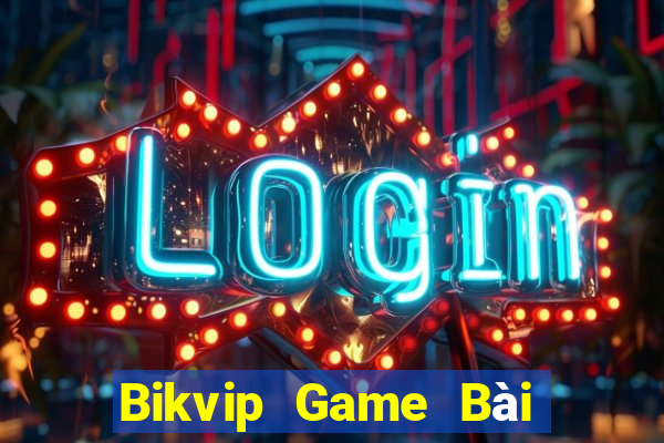 Bikvip Game Bài Bốc Club