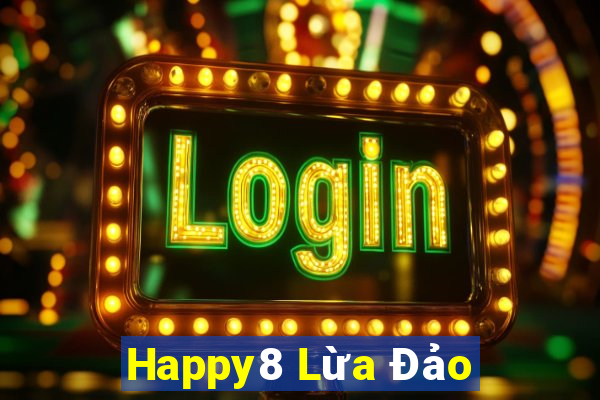 Happy8 Lừa Đảo