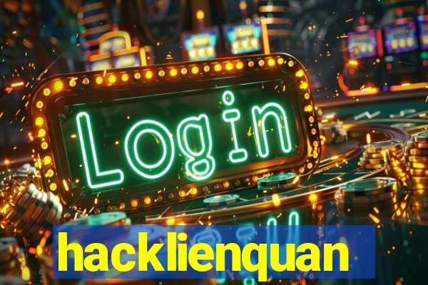 hacklienquan