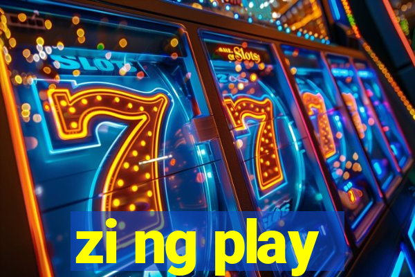 zi ng play