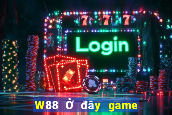 W88 Ở đây game bài 4.3.0