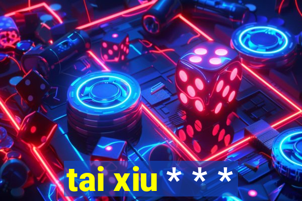 tai xiu * * *