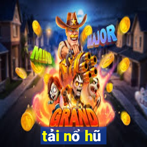 tải nổ hũ