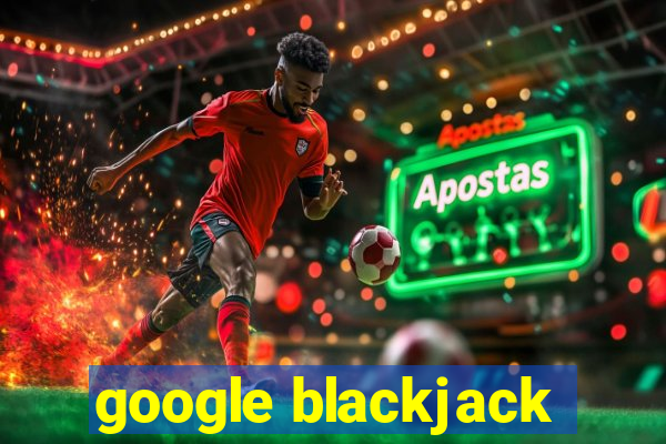 google blackjack