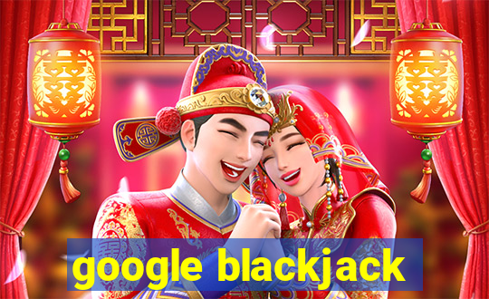 google blackjack