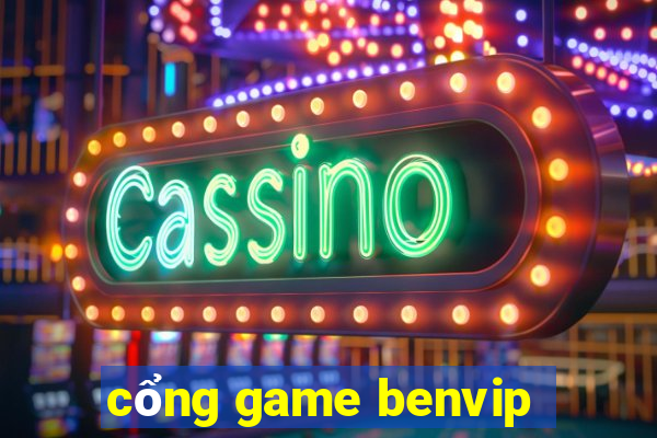 cổng game benvip