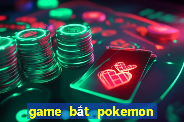 game bắt pokemon huyền thoại