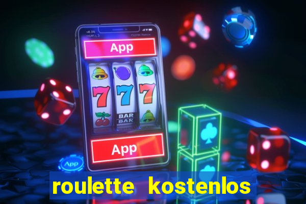 roulette kostenlos ohne anmeldung spielen