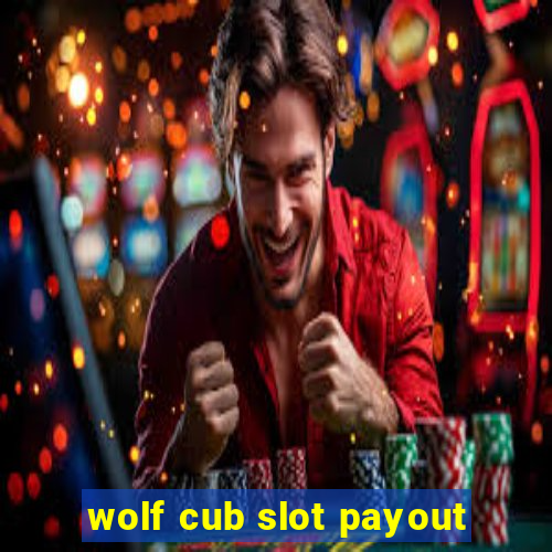 wolf cub slot payout