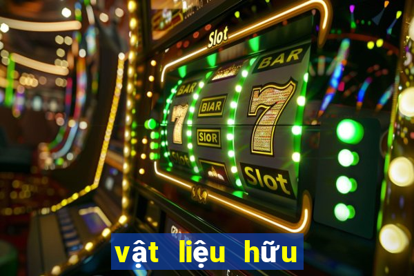 vật liệu hữu cơ có thành phần là