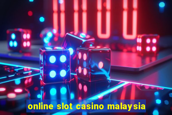 online slot casino malaysia