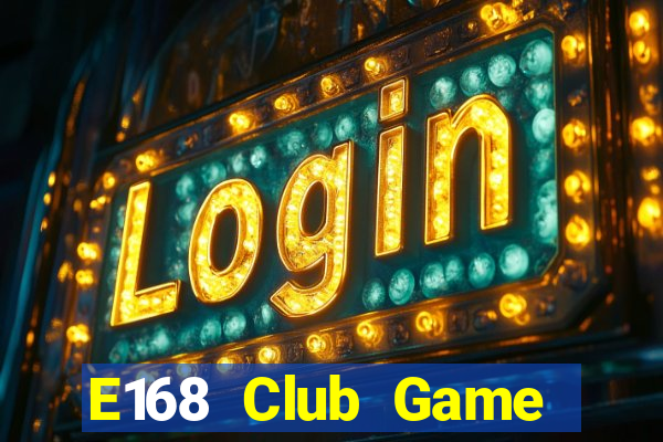 E168 Club Game Bài Dom88