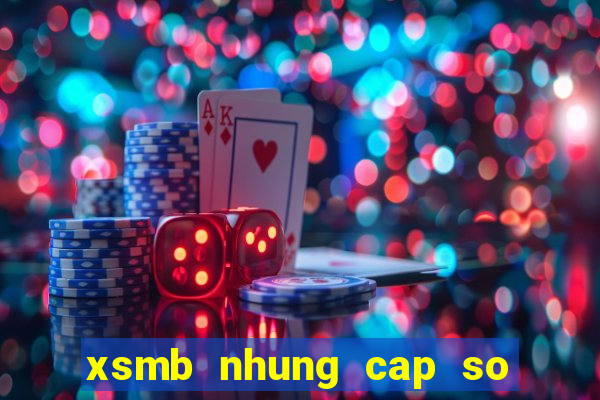 xsmb nhung cap so lau ra nhat