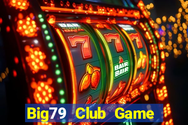 Big79 Club Game Bài Phỏm