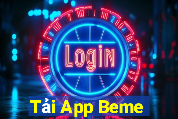 Tải App Beme