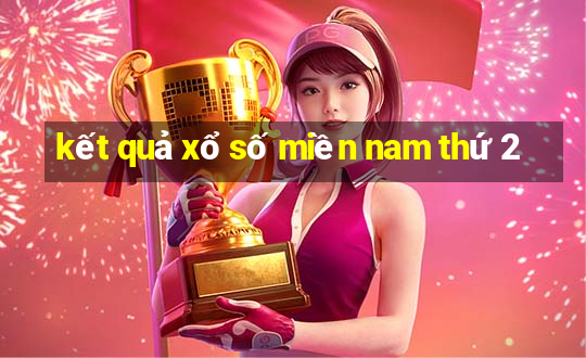 kết quả xổ số miền nam thứ 2