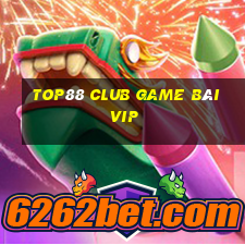 Top88 Club Game Bài Vip