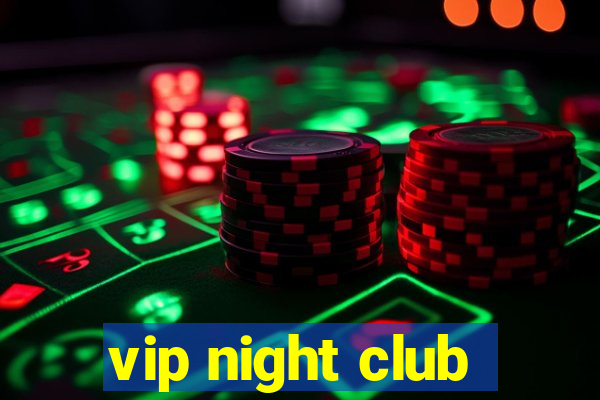 vip night club