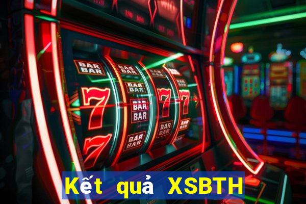 Kết quả XSBTH thứ bảy