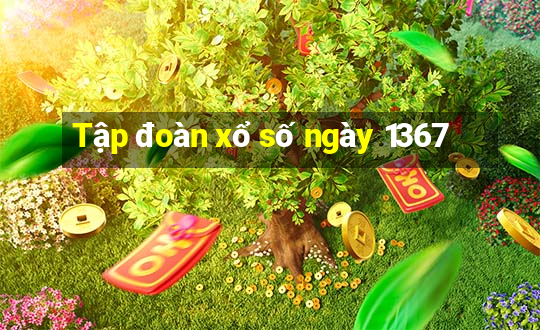 Tập đoàn xổ số ngày 1367