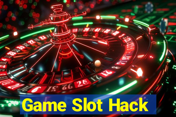 Game Slot Hack