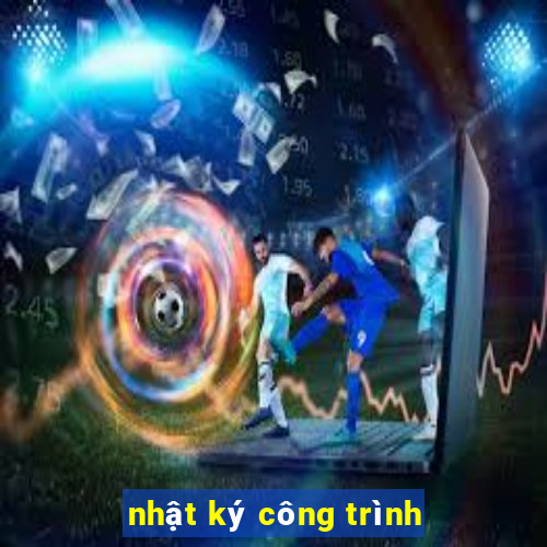 nhật ký công trình