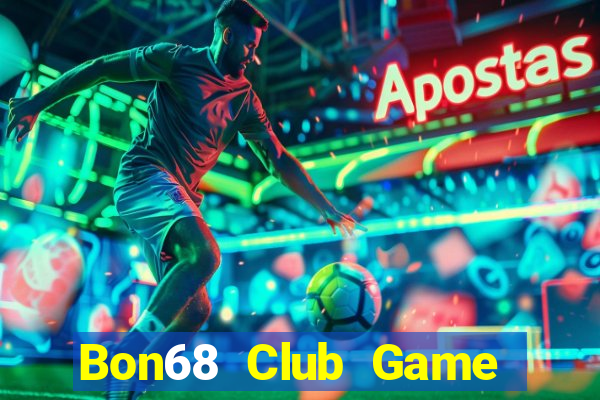 Bon68 Club Game Bài Ku.Fun