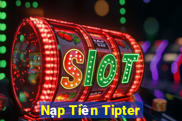 Nạp Tiền Tipter