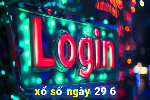 xổ số ngày 29 6