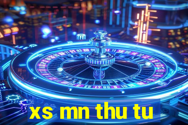 xs mn thu tu