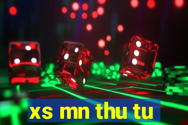 xs mn thu tu