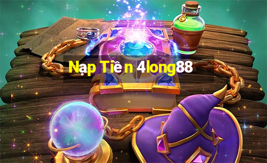 Nạp Tiền 4long88