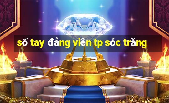 sổ tay đảng viên tp sóc trăng