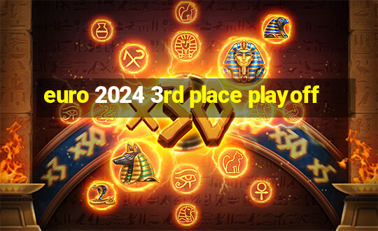 euro 2024 3rd place playoff