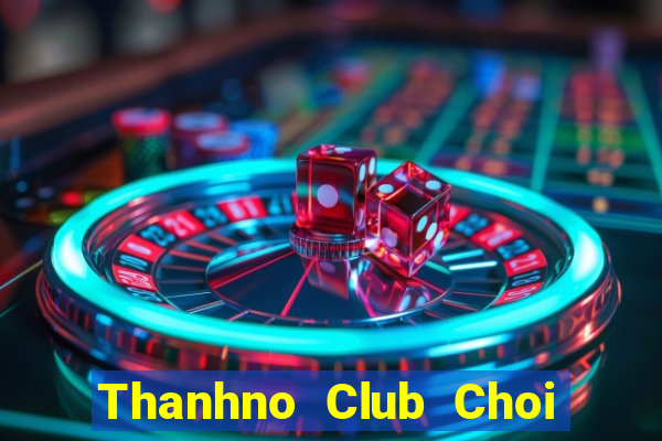 Thanhno Club Choi Game Bài