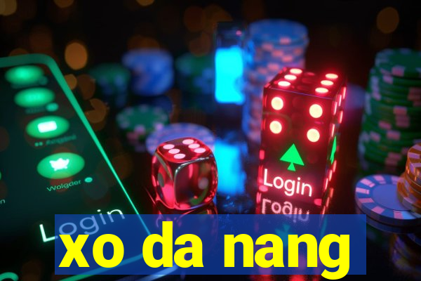 xo da nang