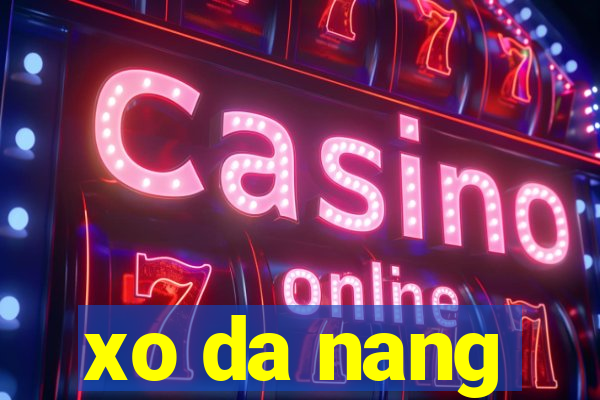 xo da nang