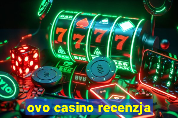 ovo casino recenzja