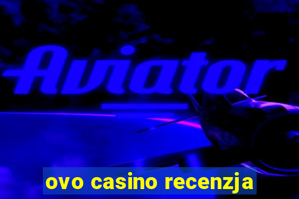 ovo casino recenzja