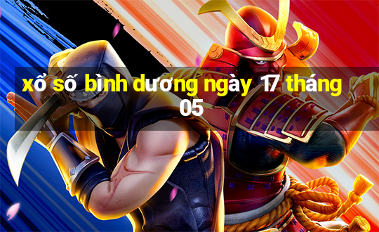 xổ số bình dương ngày 17 tháng 05