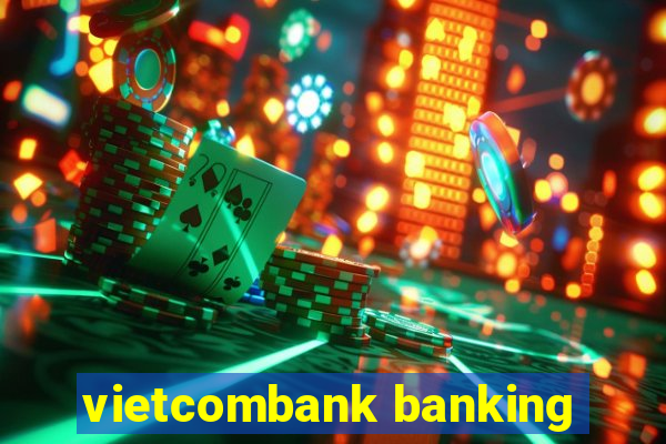 vietcombank banking