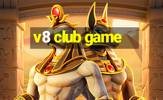 v8 club game