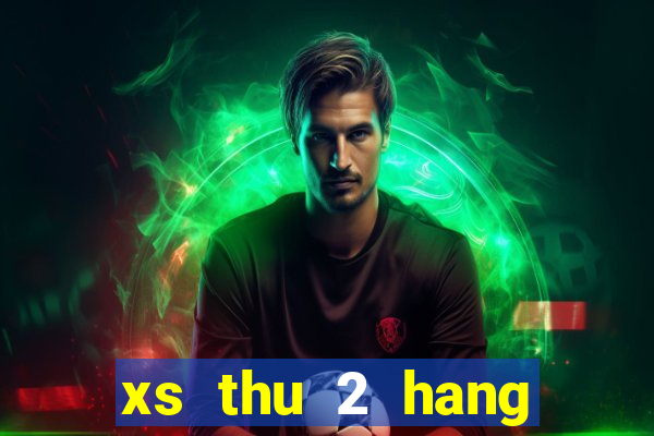 xs thu 2 hang tuan mt