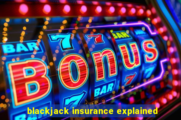 blackjack insurance explained