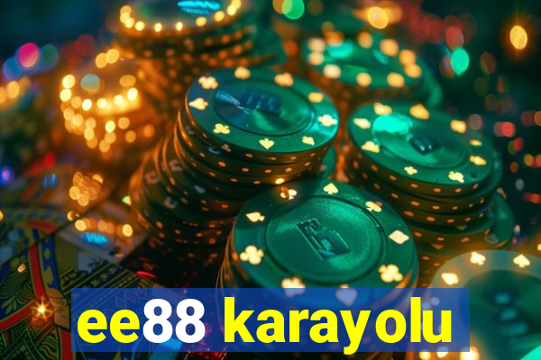 ee88 karayolu