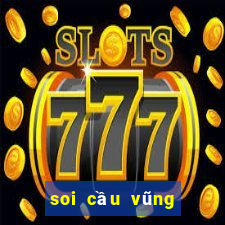 soi cầu vũng tàu 24h