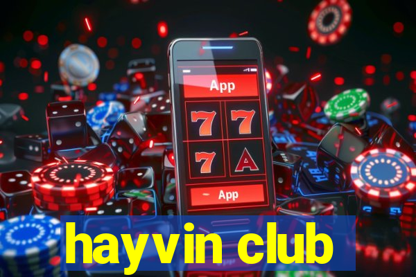 hayvin club